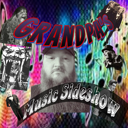 Click Image For Grandpa's Music Sideshow On Demand Playlist